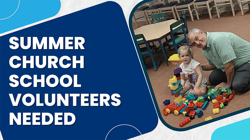 Summer-Church-school-Volunteersv2 PCTR - Summer Church School Volunteers Needed
